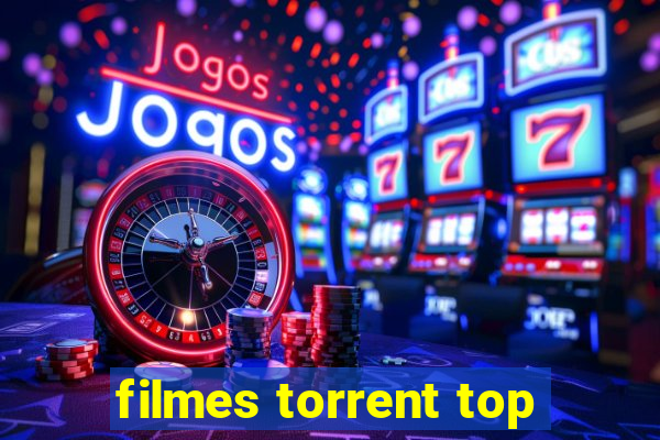 filmes torrent top